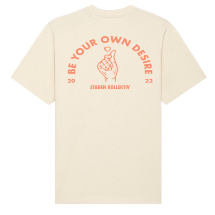 ''BE YOUR OWN DESIRE'' TEE